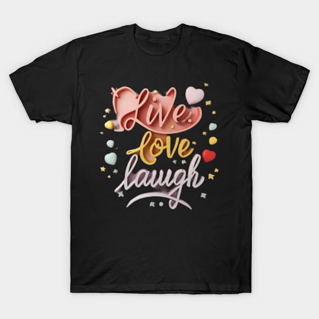 Live love laugh T-Shirt by TshirtMA